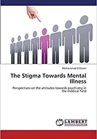 The Stigma Towards Mental Illness
