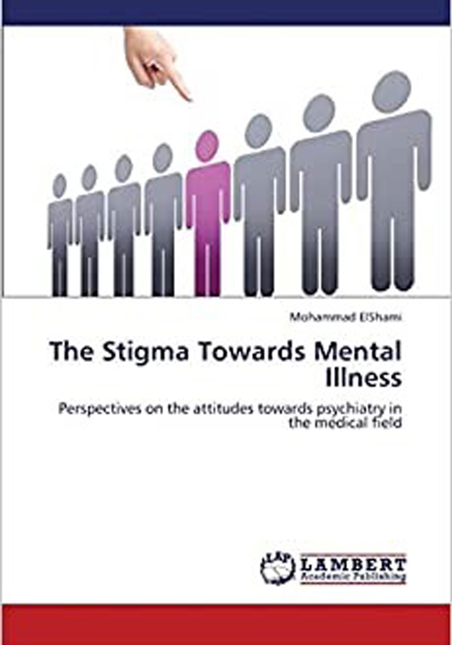 The Stigma Towards Mental Illness: Perspectives on the attitudes towards psychiatry in the medical field